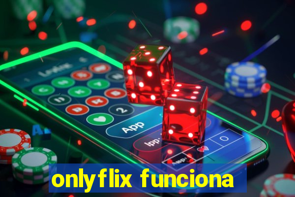 onlyflix funciona